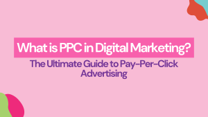 What is PPC in Digital Marketing?