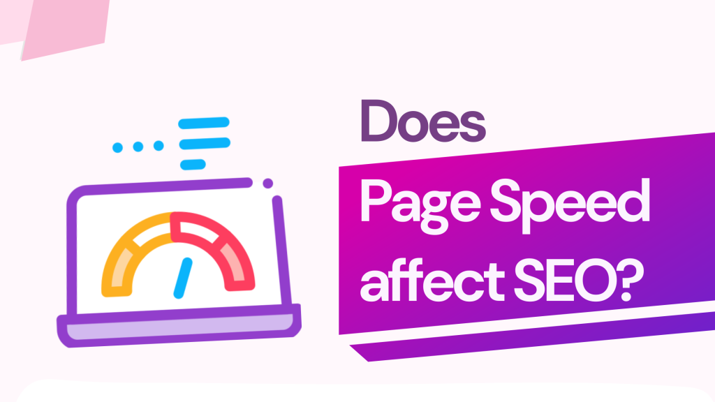 Does Page Speed Affect SEO?