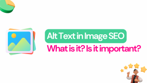 Alt Text in Image SEO: What is it? Is it important?