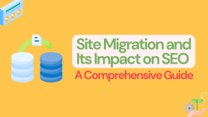 Site Migration and Its Impact on SEO