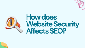 How does Website Security affects SEO?